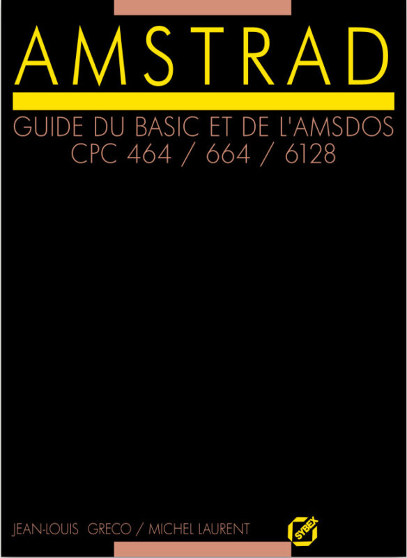 Amstrad Guide du BASIC et de l’AMSDOS CPC464 664 6128 (acme)