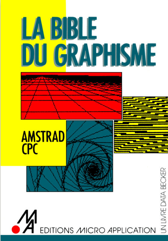 Micro Application La bible du graphisme Amstrad CPC (acme)