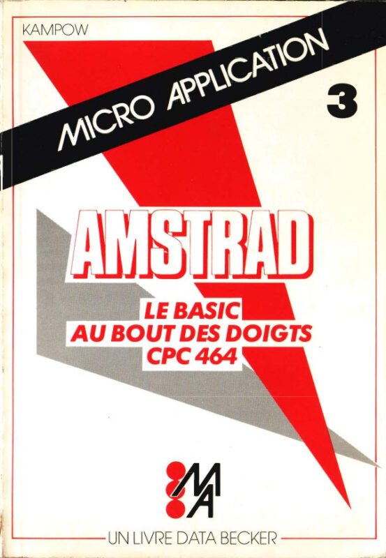 Micro Application n°03 Le BASIC au bout des doigts CPC 464