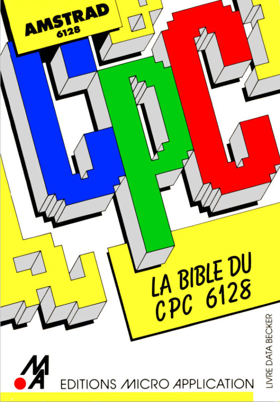 Micro Application n°16 La bible du CPC6128 (acme)