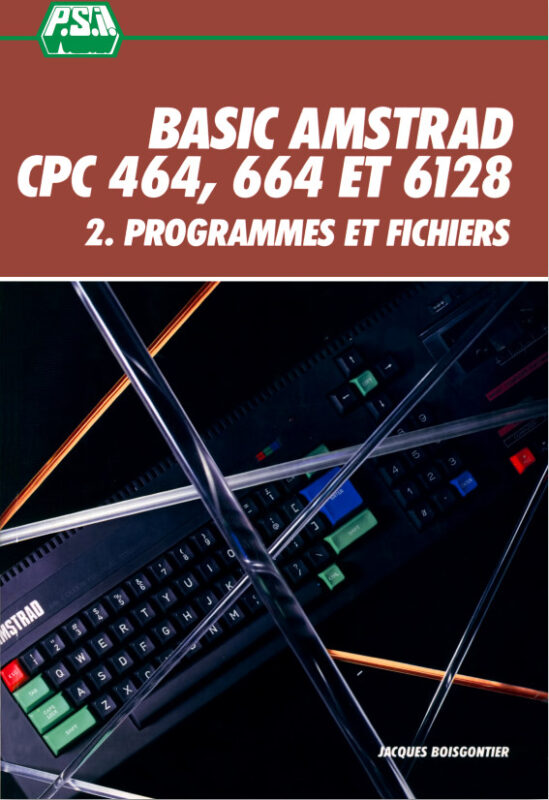 P.S.I. BASIC Amstrad CPC464 664 6128 2. Programmes et fichiers (acme)